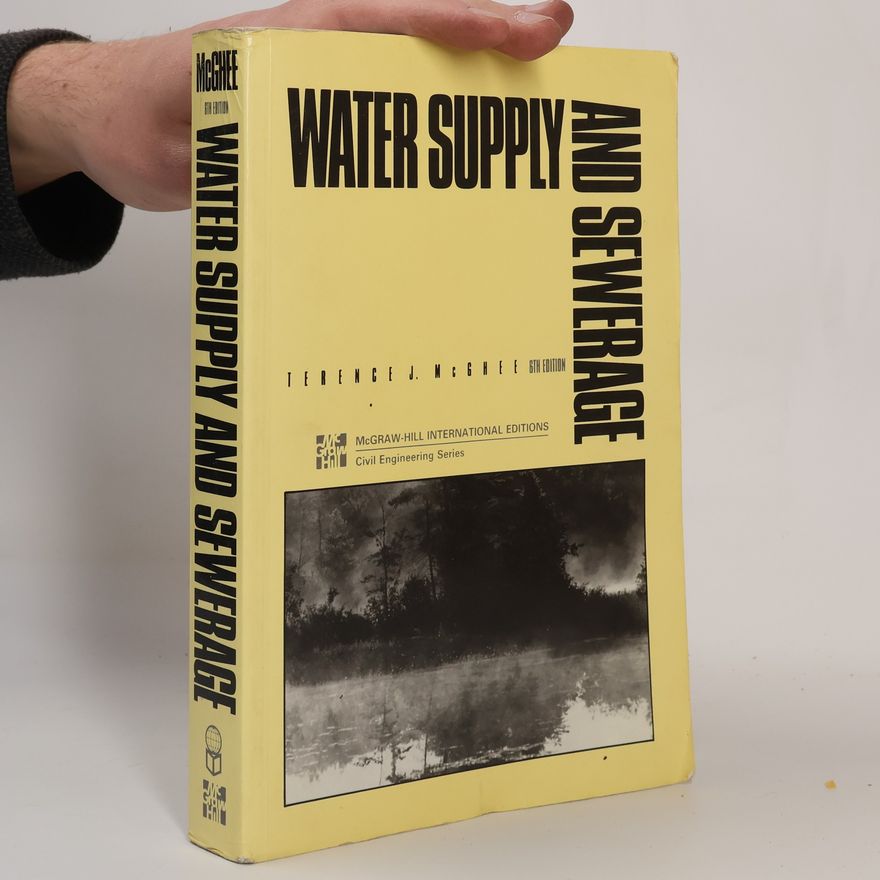 Terence J. McGhee Water Supply and Sewerage - 6th Edition, International Edition