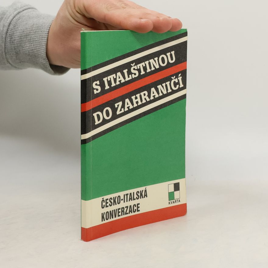 Jaroslav Kunčík S italštinou do zahraničí : Česko-italská konverzace
