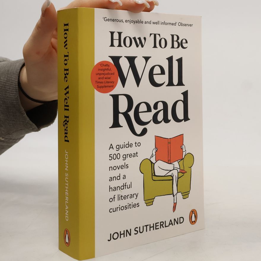 John Sutherland How to be Well Read