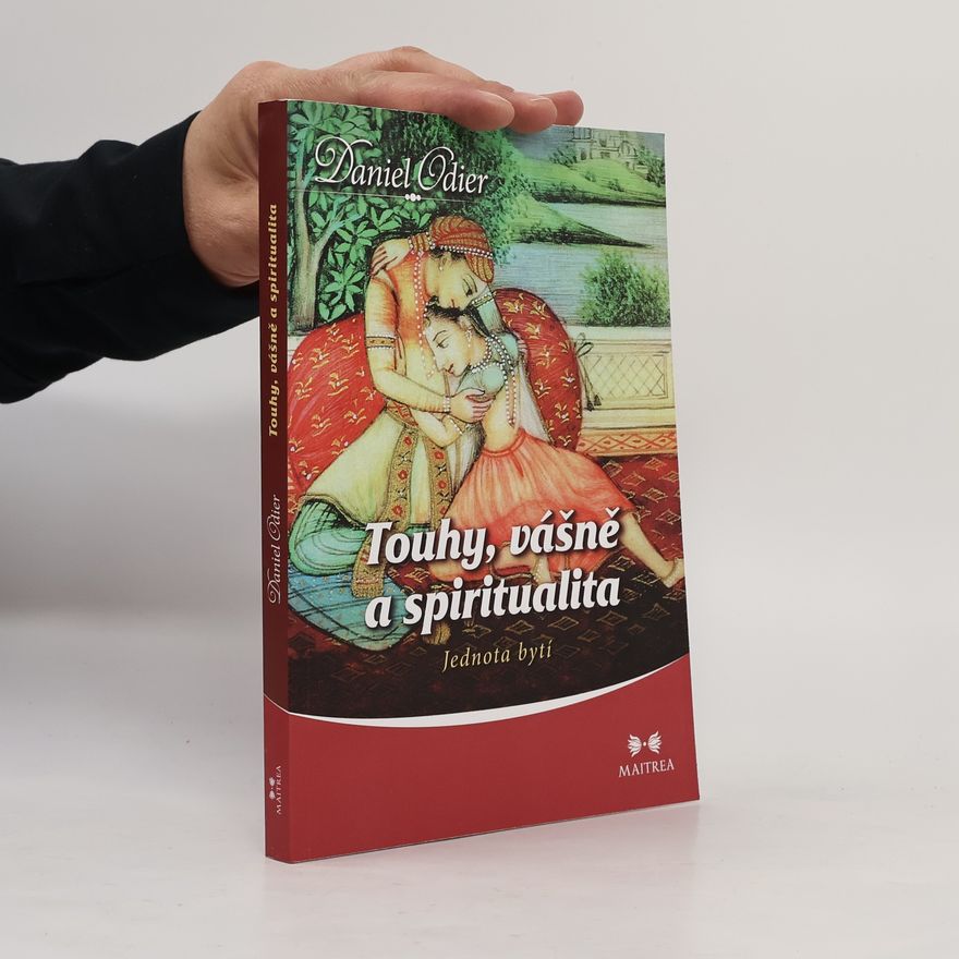 Lenka Adamcová Touhy, vášně a spiritualita. Jednota bytí