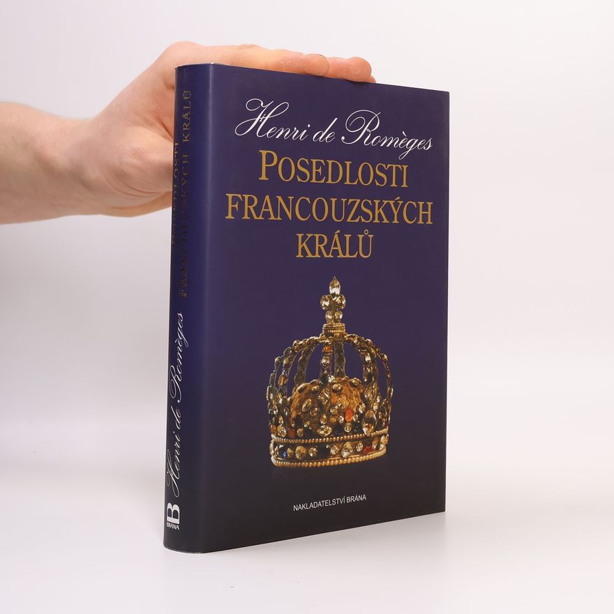 Henri de Romèges Posedlosti francouzských králů
