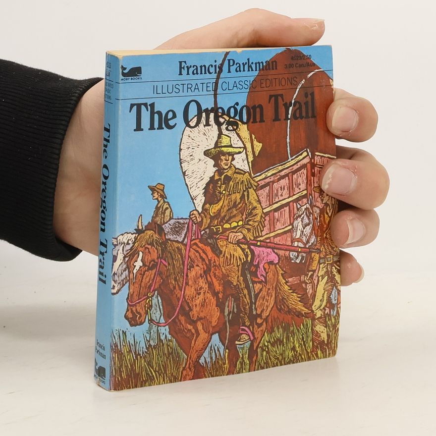 Francis Parkman The Oregon Trail