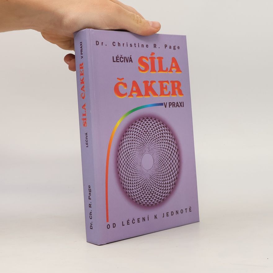 Christine R. Page Léčivá síla čaker v praxi