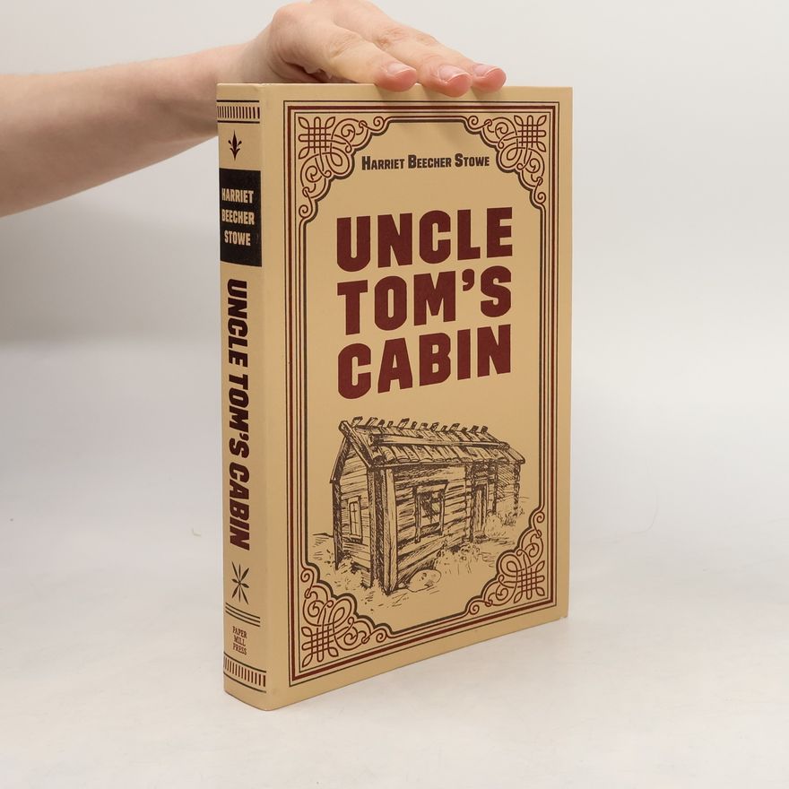 Harriet Beecher Stowe Uncle Tom's Cabin