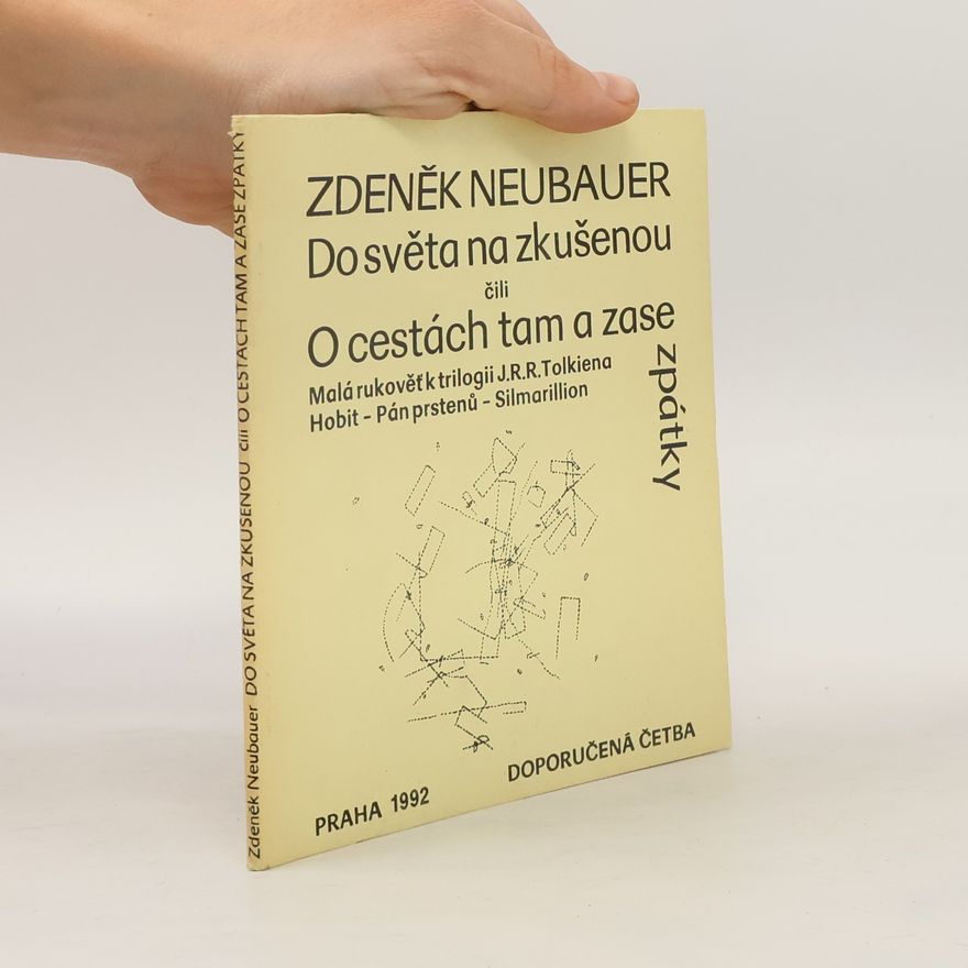 Zdeněk Neubauer Do světa na zkušenou čili O cestách tam a zase zpátky