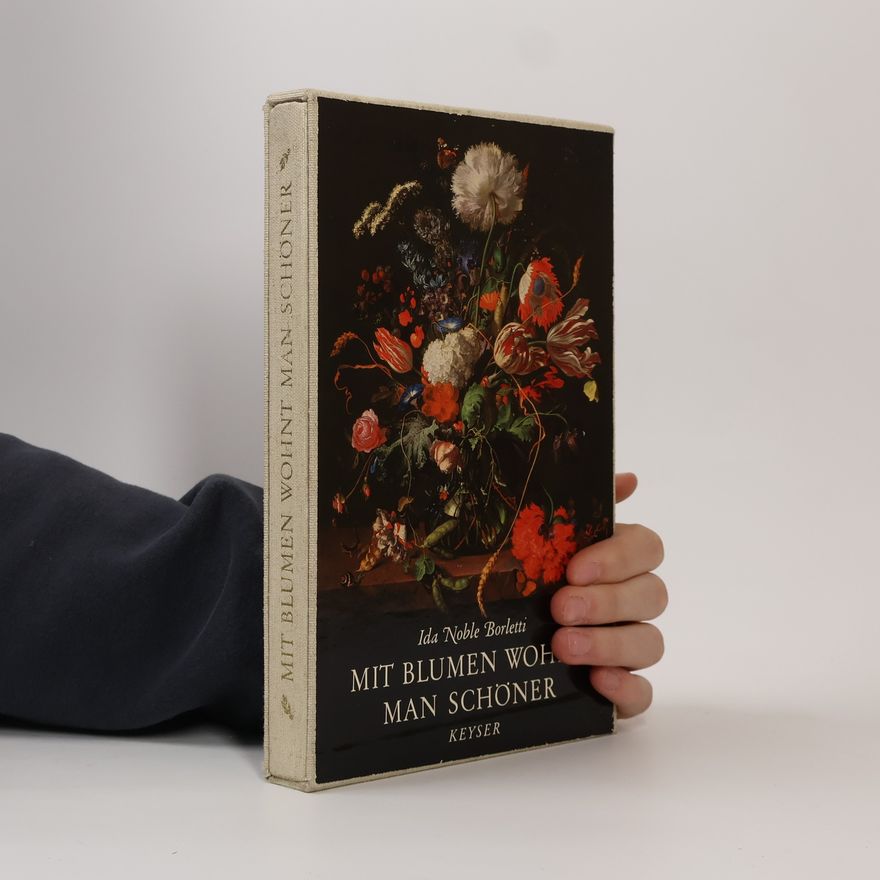 Ida Borletti Mit Blumen wohnt man schöner
