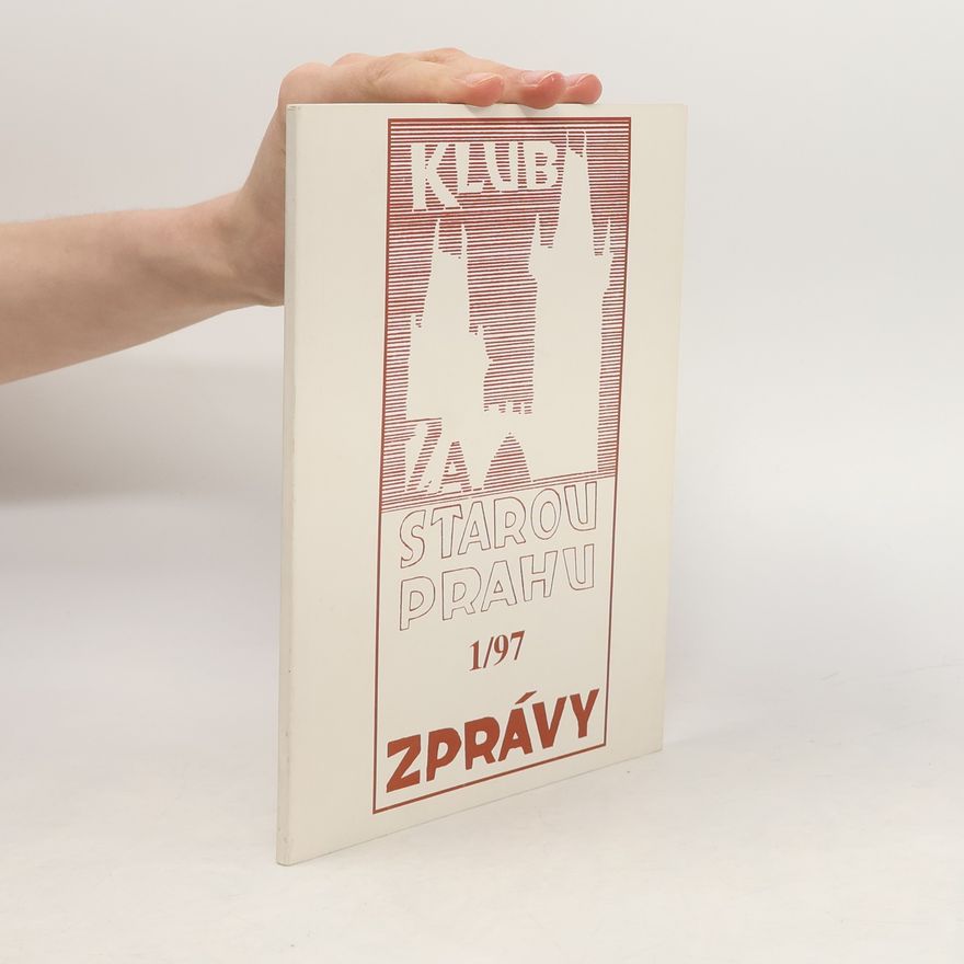 Kolektiv autorů Zprávy Klubu Za starou Prahu 1/97