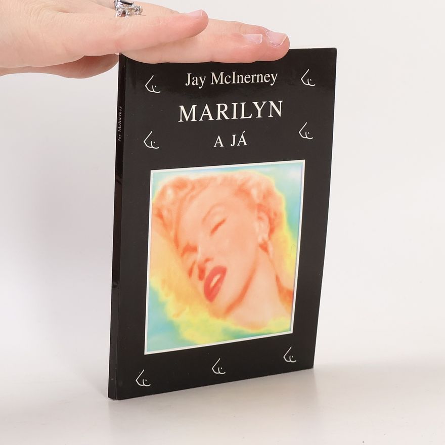 Jay McInerney Marilyn a já