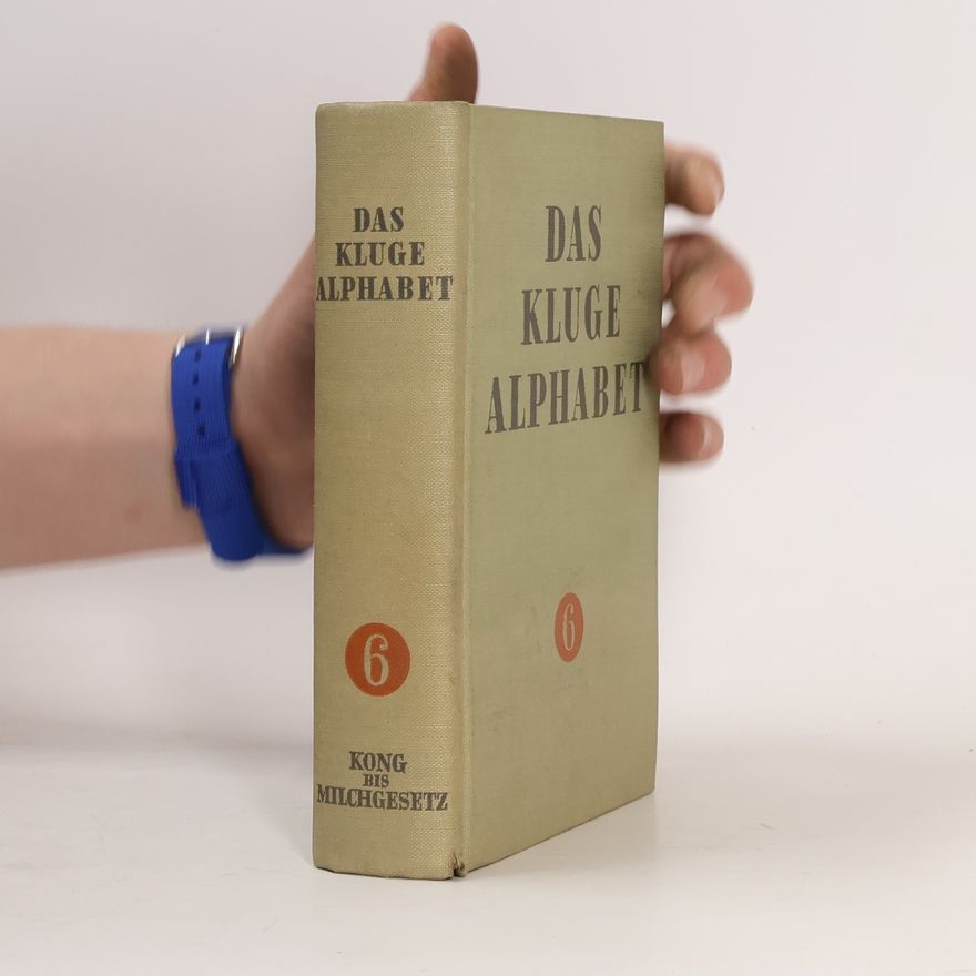 Autorenkollektiv Das Kluge Alphabet 6. Kong bis Milchgesetz