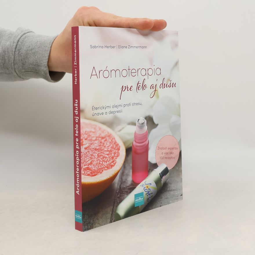 Autorenkollektiv Arómoterapia pre telo a dušu