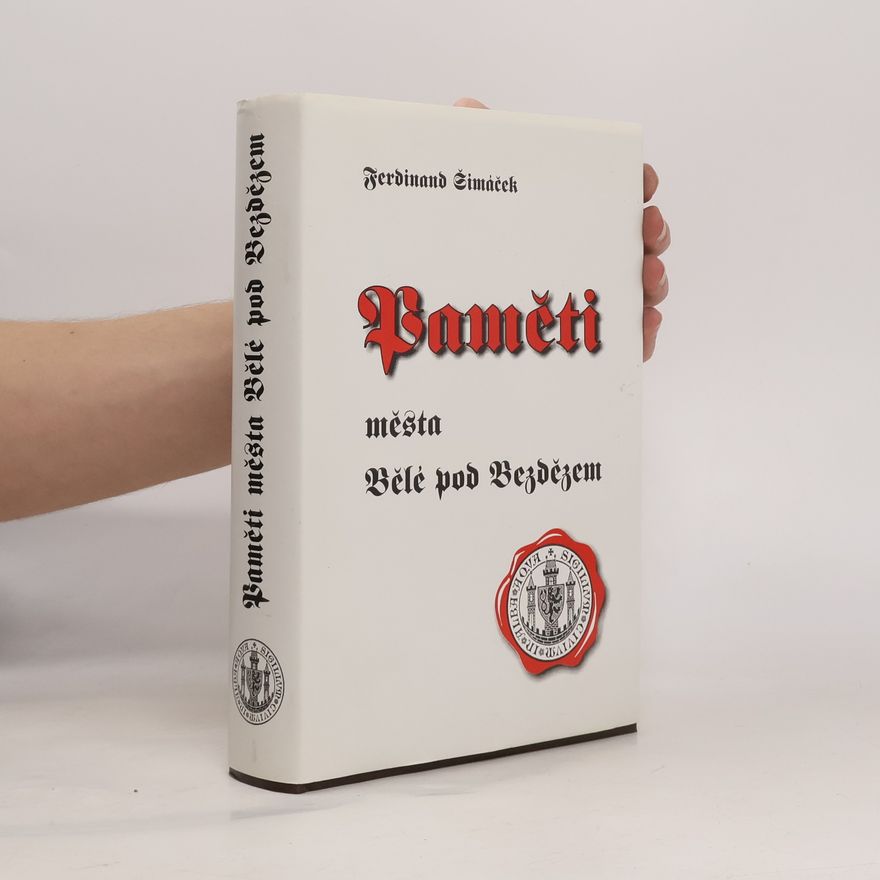 Ferdinand Šimáček Paměti města Bělé pod Bezdězem