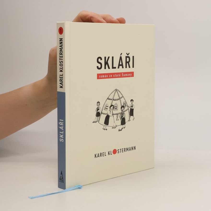 Karel Klostermann Skláři: Román ze staré Šumavy