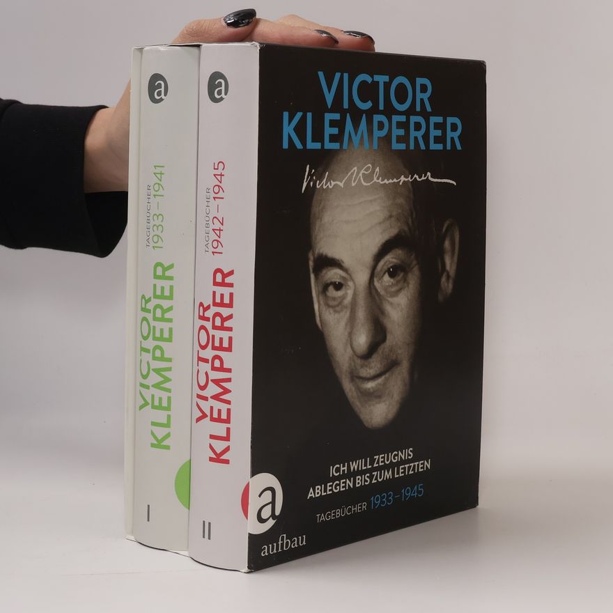 Victor Klemperer Ich will Zeugnis ablegen bis zum letzten I + II