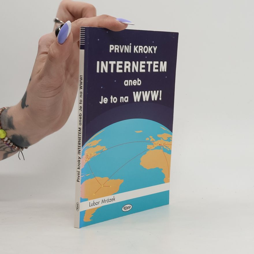 Lubor Mrázek První kroky Internetem aneb Je to na WWW!