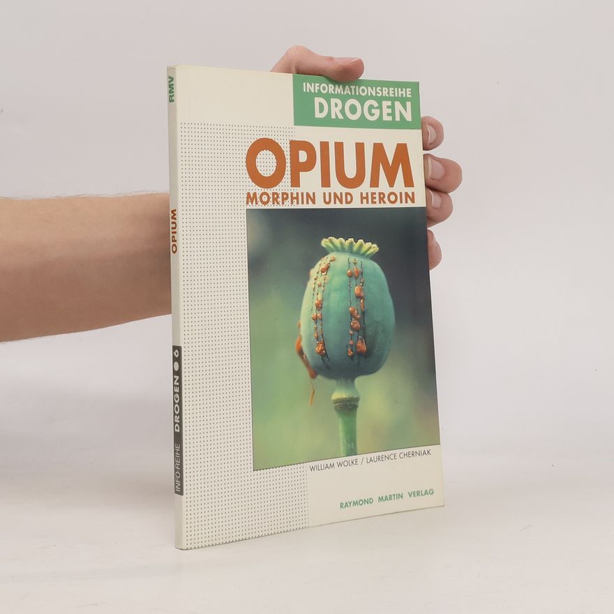 Laurence Cherniak Opium, Morphin und Heroin