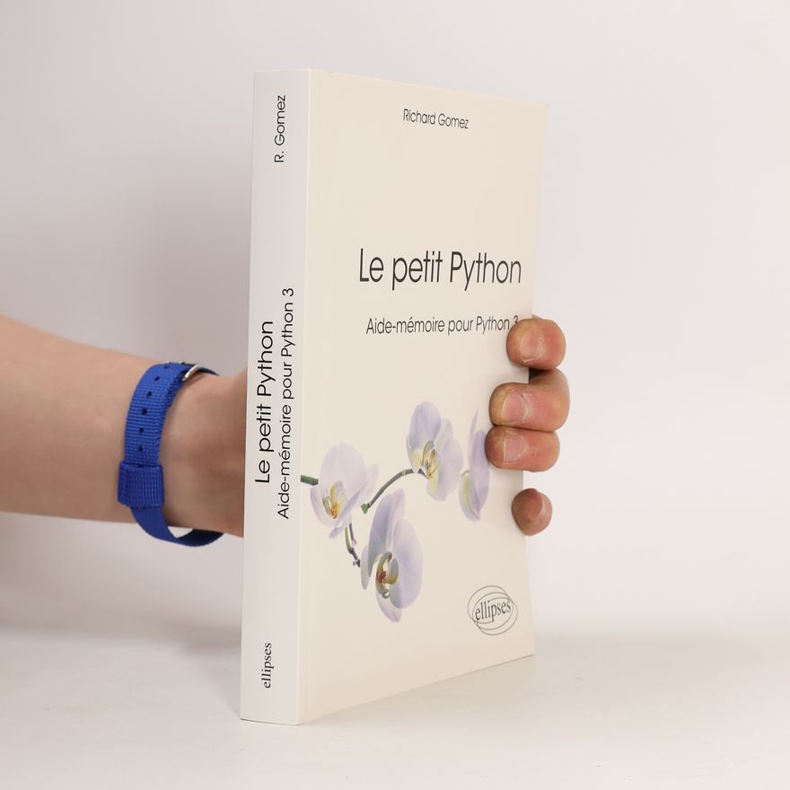 M. Richard Gomez Références sciences: Le petit Python - Aide-mémoire pour Python 3