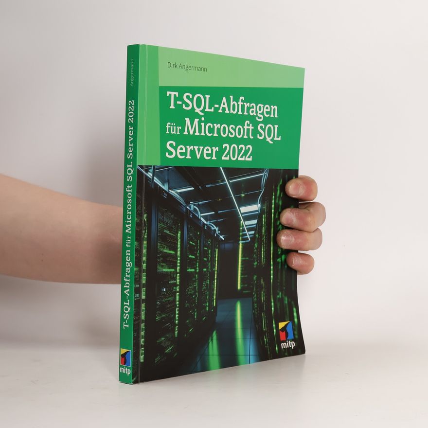 Dirk Angermann T-SQL-Abfragen für Microsoft SQL-Server 2022