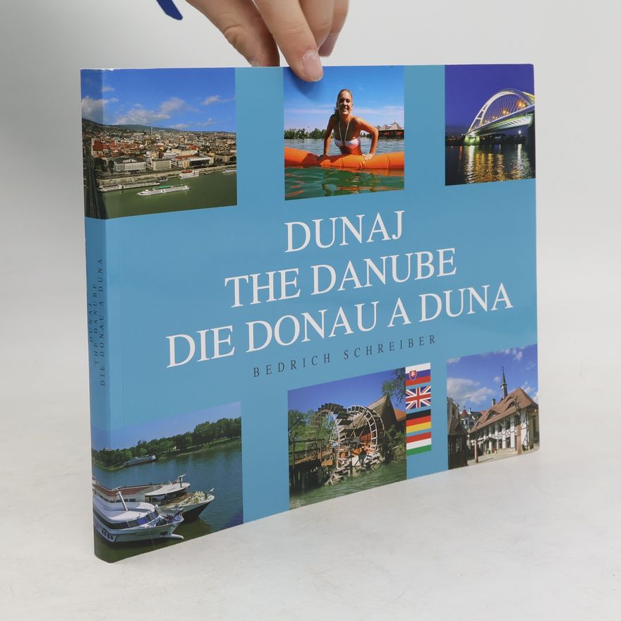 Rebecca Stephens Dunaj : veľtok v srdci Európy = The Danube = Die Donau = A Duna