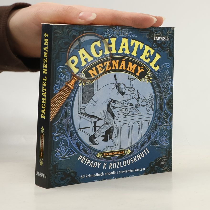 Tim Dedopulos Pachatel neznámý. Případy k rozlousknutí 2