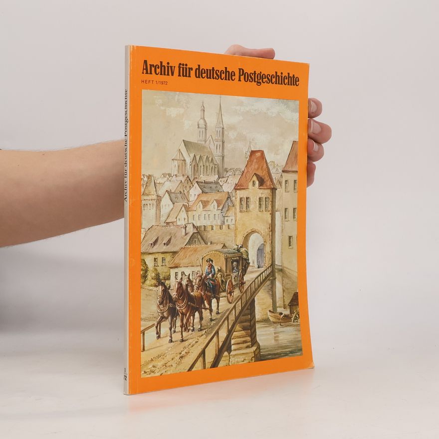 Autorenkollektiv Archiv für deutsche Postgeschichte 1/1972