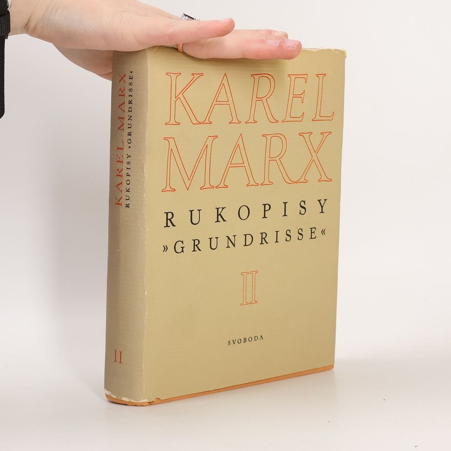 Karl Marx Rukopisy "Grundrisse" II