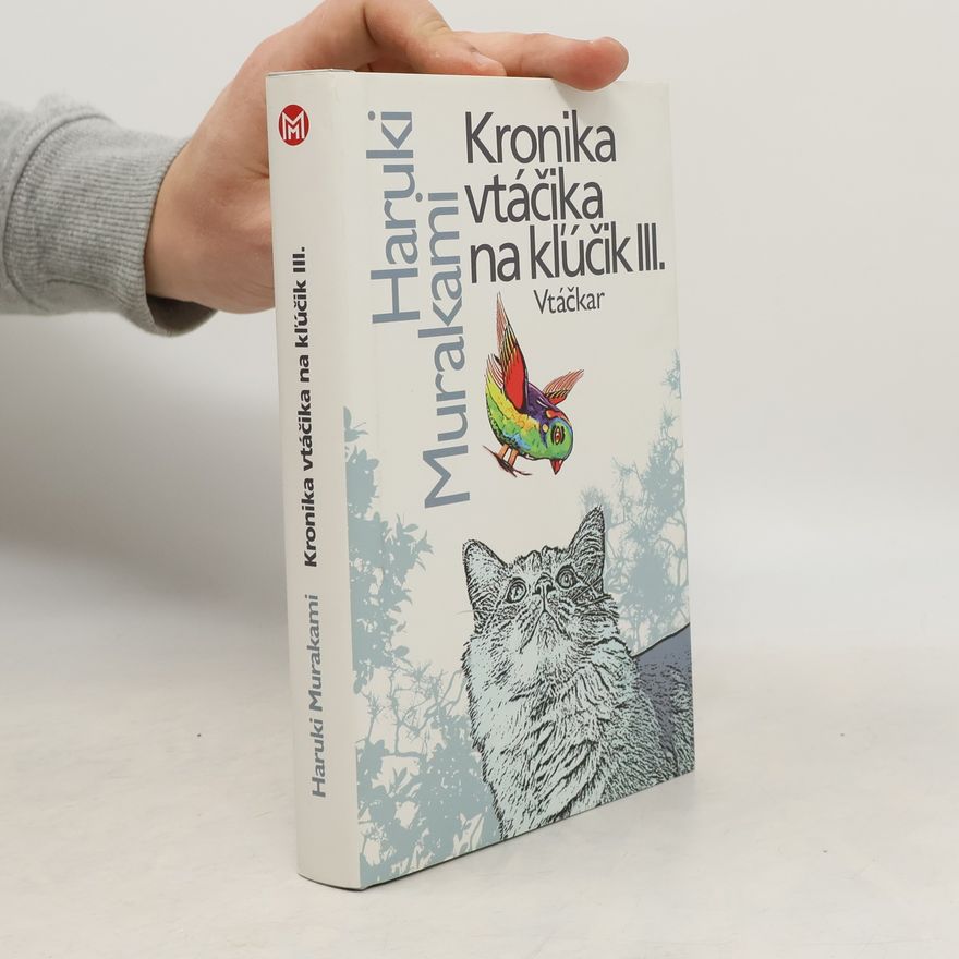 Haruki Murakami Kronika vtáčika na kľúčik III. Vtáčkar