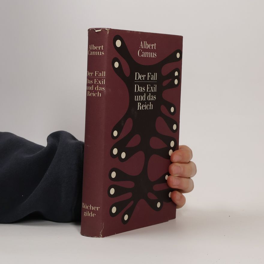 Albert Camus Der Fall; Das Exil und das Reich