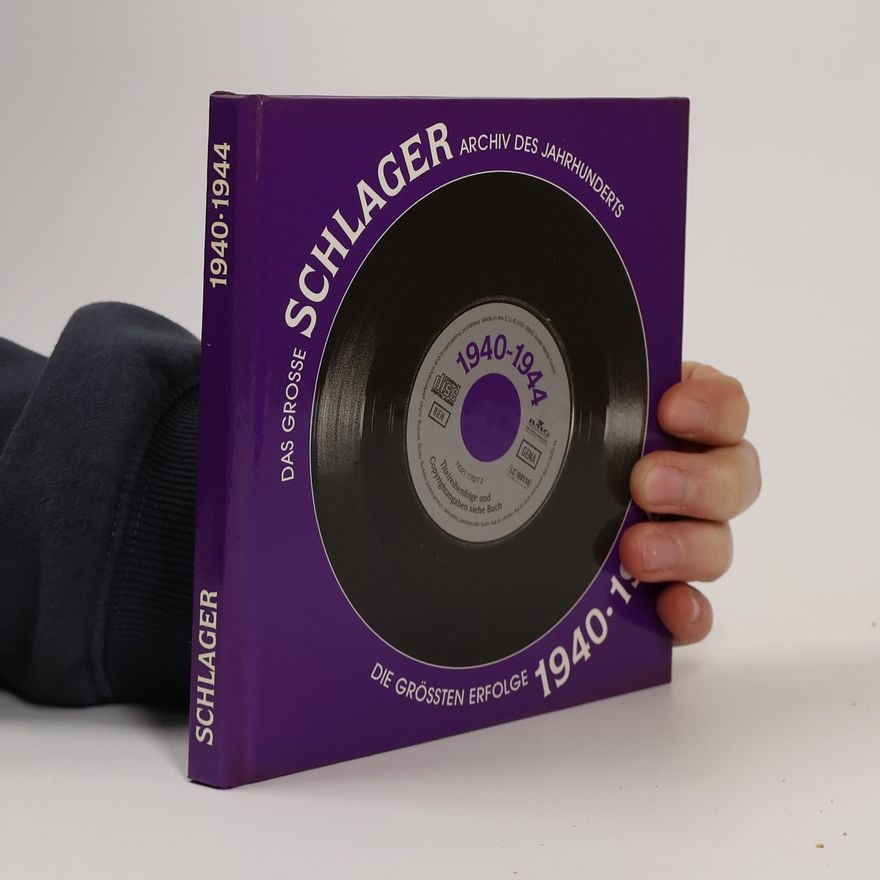Autorenkollektiv Das Grosse Schlager Archiv des Jahrhunderts. Die Grössten Erfolge 1940-1944