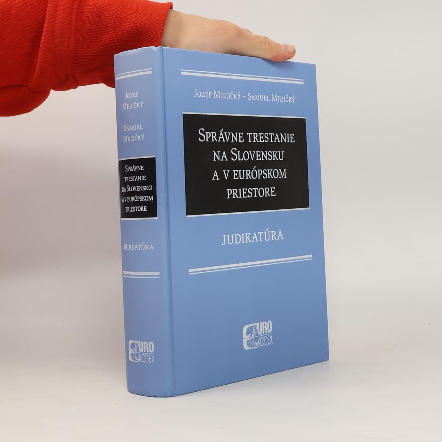 Samuel Milučký Správne trestanie na Slovensku a v európskom priestore
