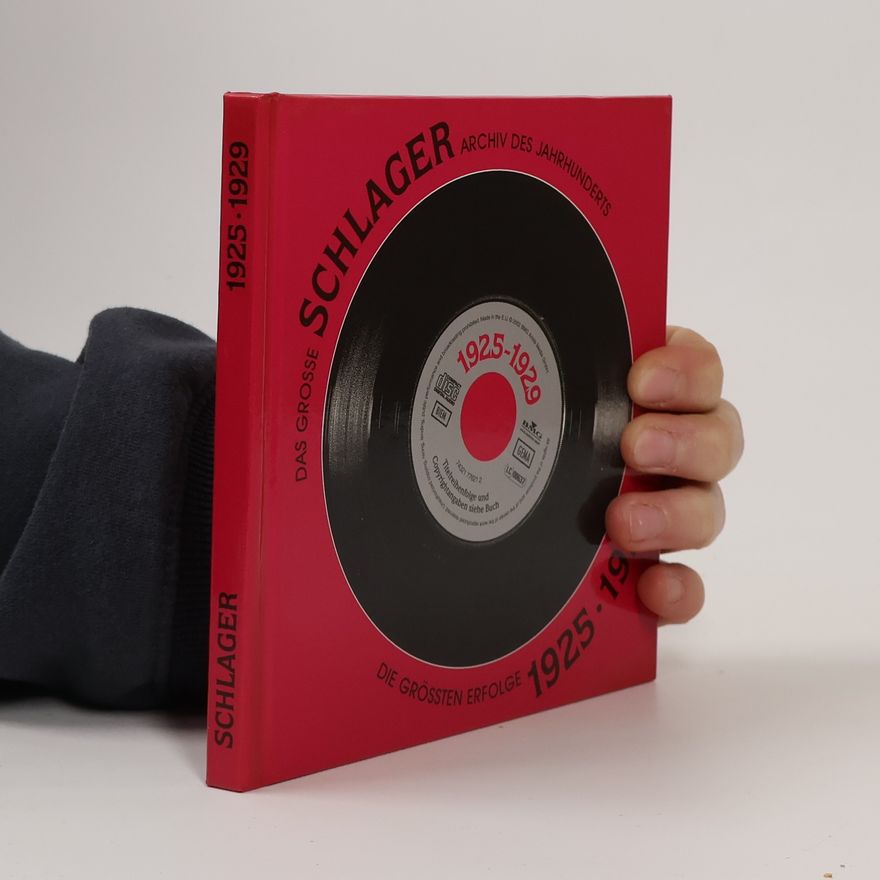 Autorenkollektiv Das Grosse Schlager Archiv des Jahrhunderts. Die Grössten Erfolge 1925-1929