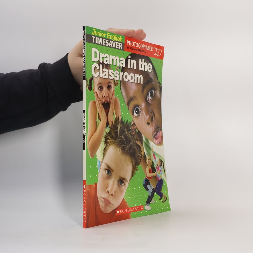 Fiona Beddall Junior English Timesavers: Drama in the Classroom