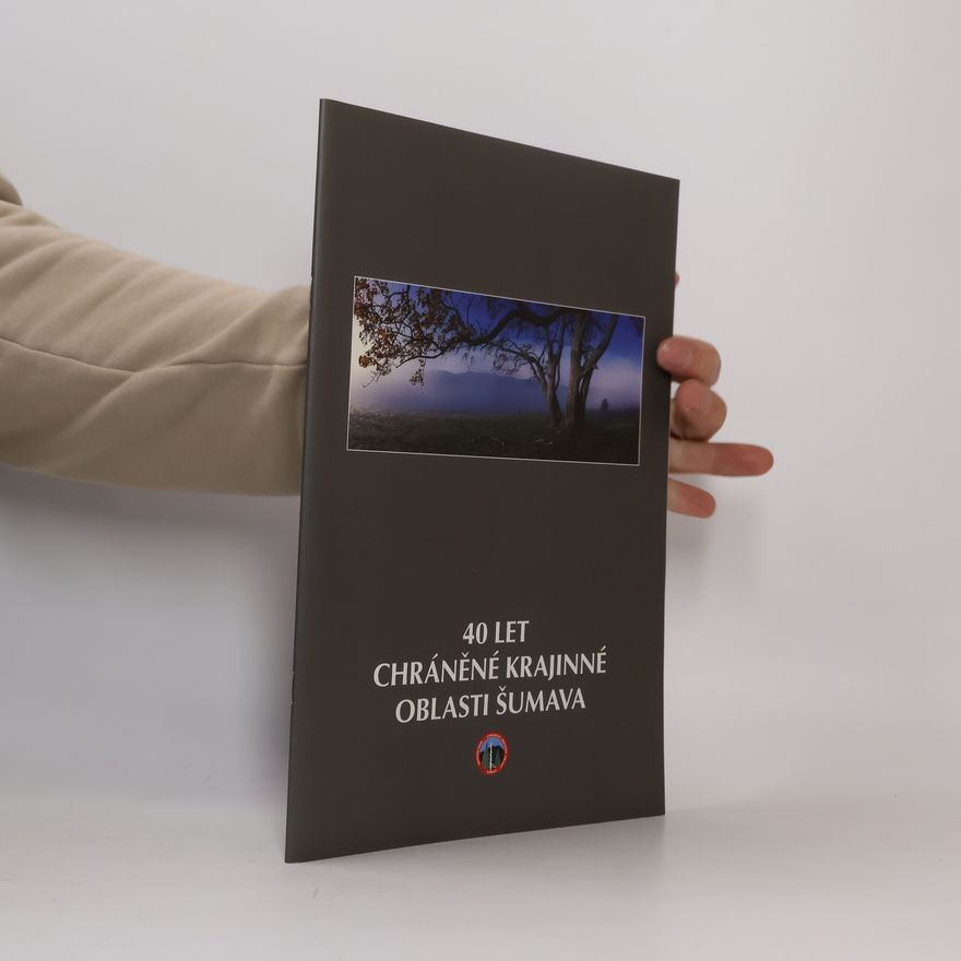 Michal Valenta 40 let chráněné krajinné oblasti Šumava