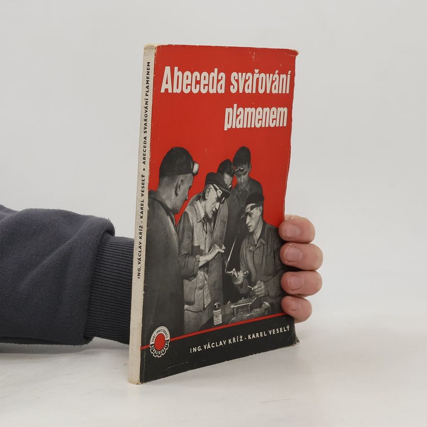 Václav Kříž Abeceda svařování plamenem