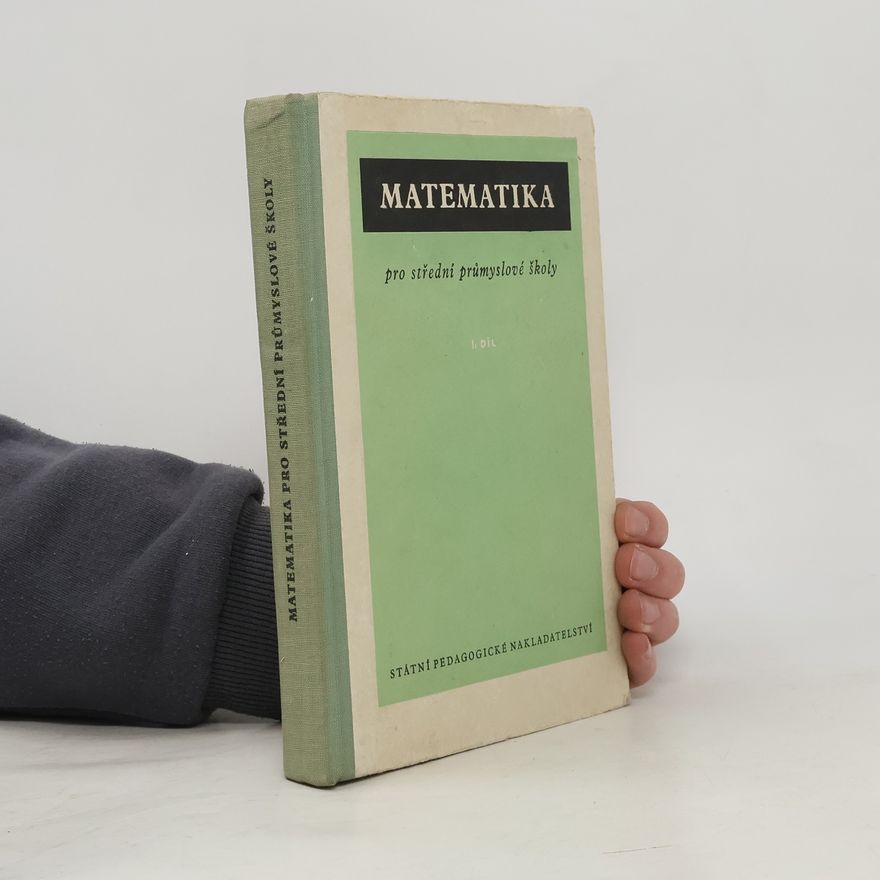 Eduard Kriegelstein Matematika pro průmyslové školy I