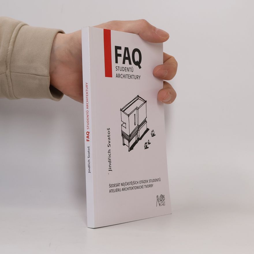 Jindřich Svatoš FAQ studentů architektury