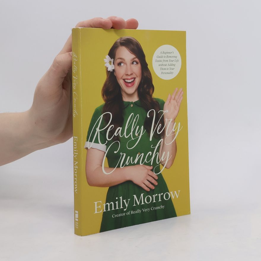 Emily Morrow Really Very Crunchy