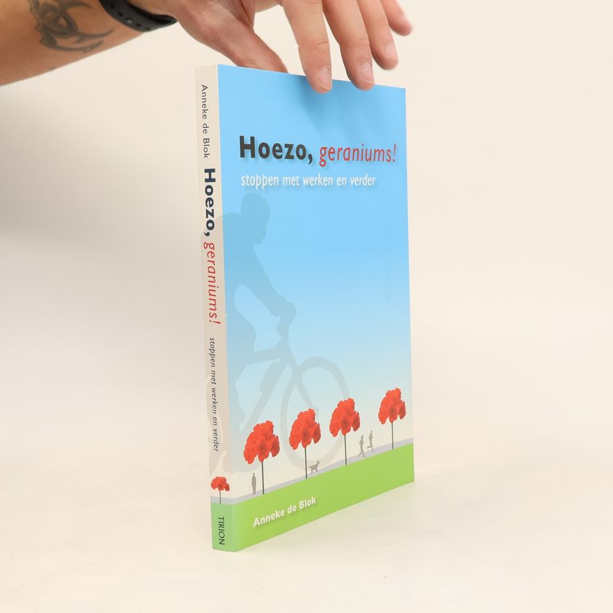 Anneke de Blok Hoezo geraniums