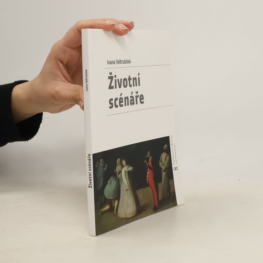 Ivana Veltrubská Životní scénáře