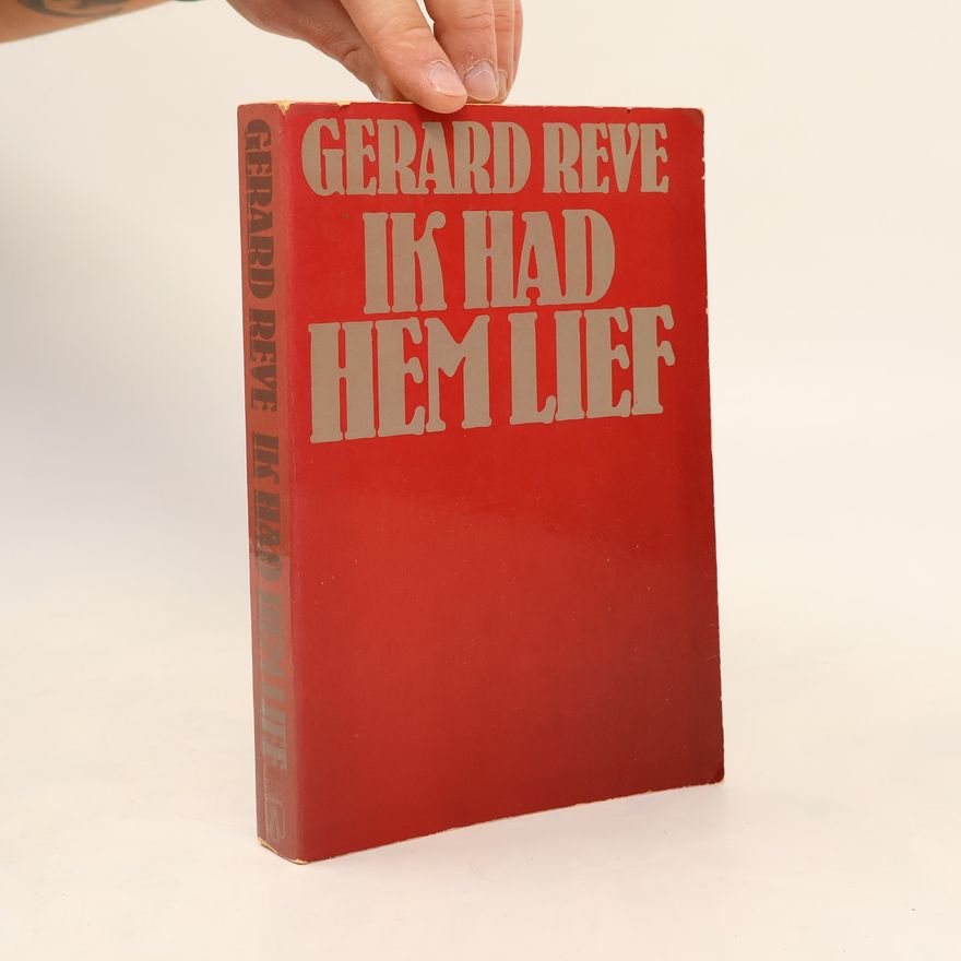 Gerard Kornelis van Het Reve Ik had hem lief
