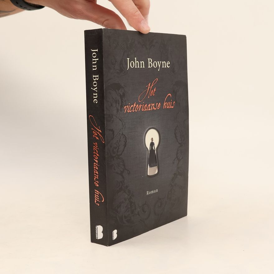 John Boyne Het victoriaanse huis