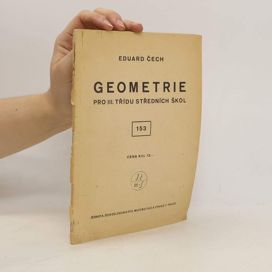 Dr. Eduard Čech Geometrie pro III.třídu střredních škol