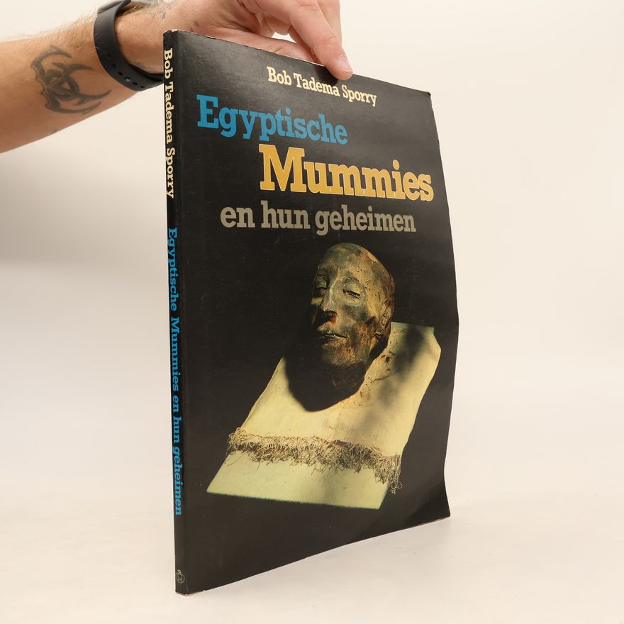 Bob Tadema-Sporry Egyptische mummies en hun geheimen