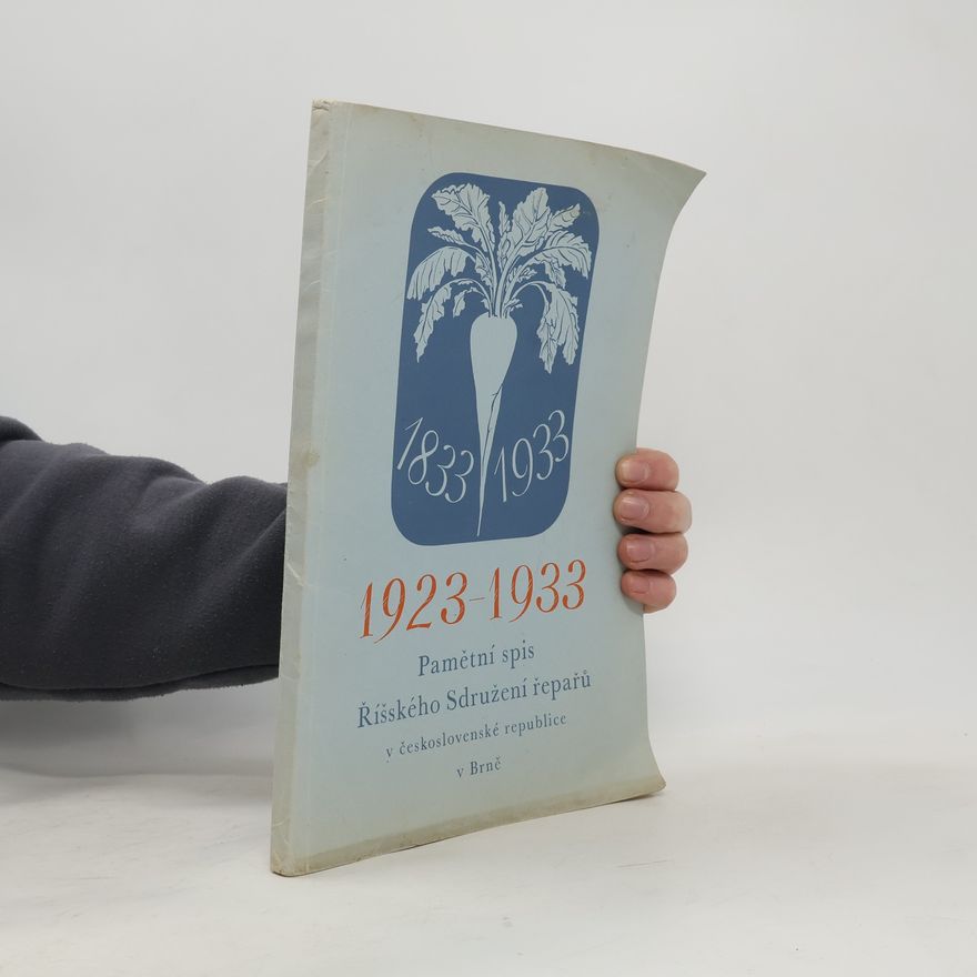 Collectif d'auteurs Pamětní spis Říšského Sdružení řepařů v československé republice v Brně 1923-1933