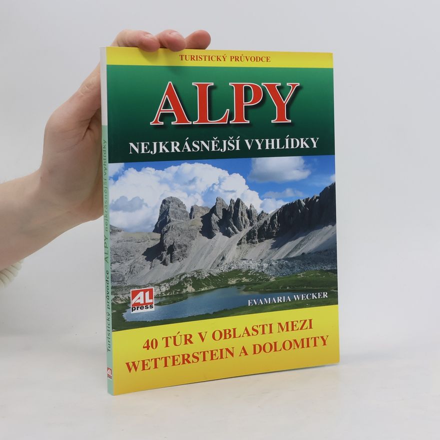 Evamaria Wecker ALPY- nejkrásnější vyhlídky