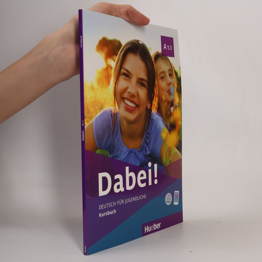 Josef Alberti Dabei! A1.1. Deutsch für Jugendliche.Deutsch als Fremdsprache. Kursbuch