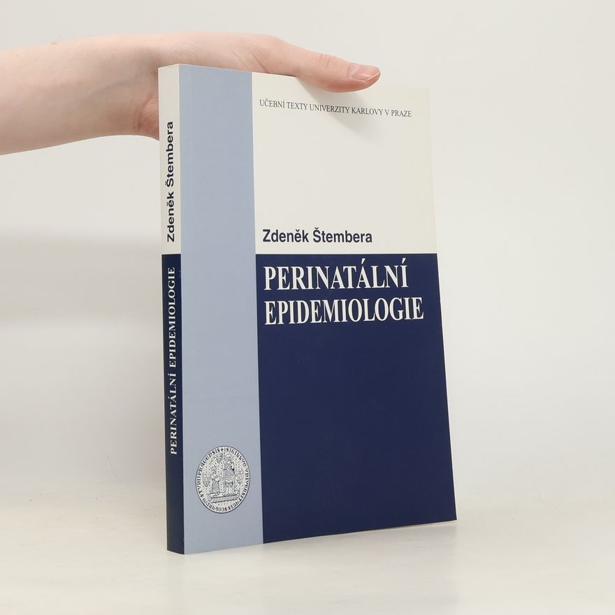 Zdeněk Štembera Perinatální epidemiologie