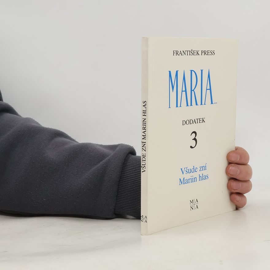 František Press Všude zní Mariin hlas