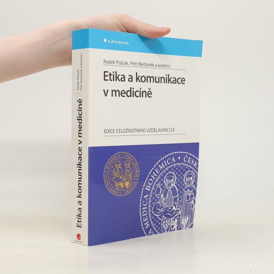 Radek Ptáček Etika a komunikace v medicíně