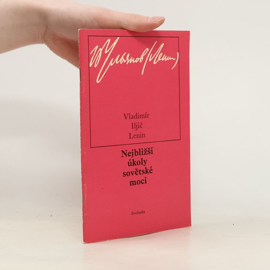 Vladimir Lenin Nejbližší úkoly sovětské moci