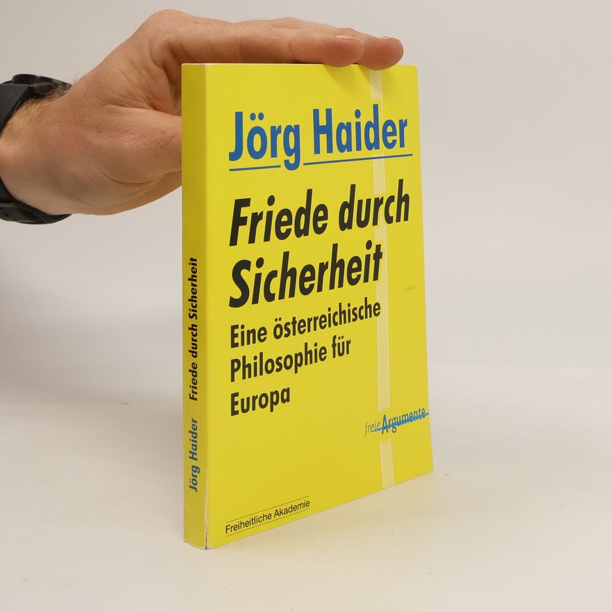 Jörg Haider Friede durch Sicherheit